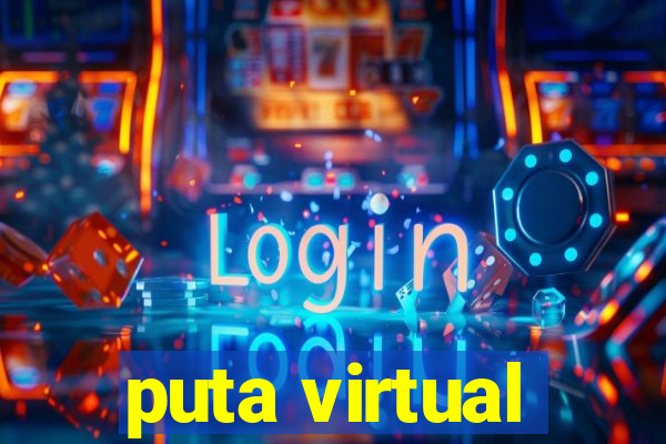 puta virtual